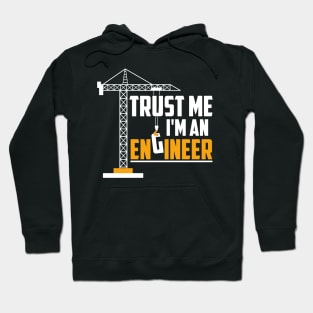 Cute Trust Me I'm An Engineer Engineering Student Hoodie